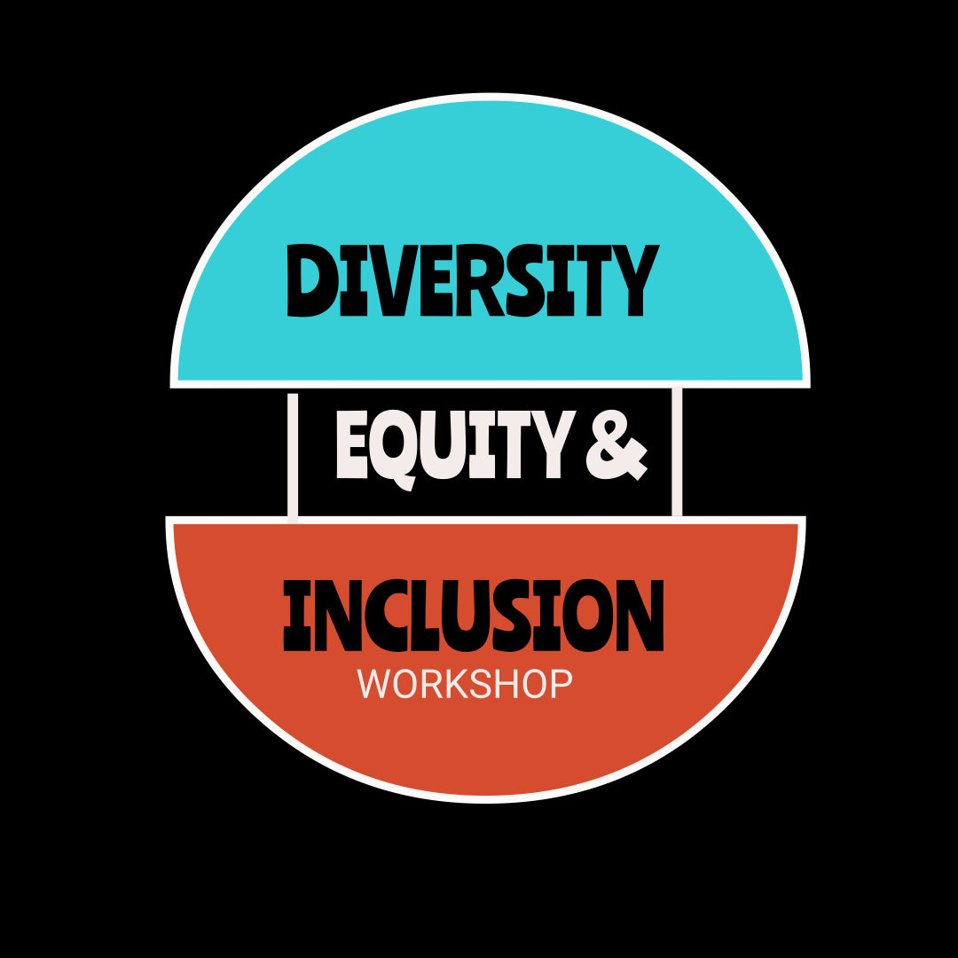 Diversity Equity & Inclusion Workshop