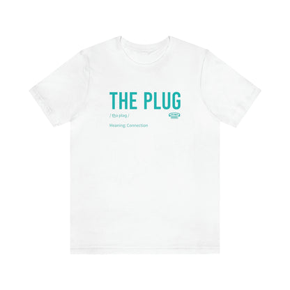 “The Plug” Unisex Tee