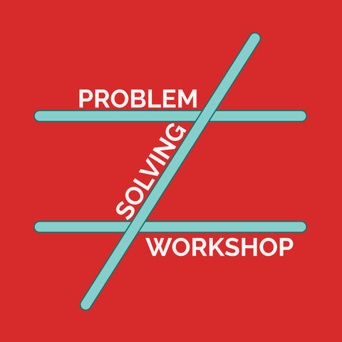 Problem Solving Workshop