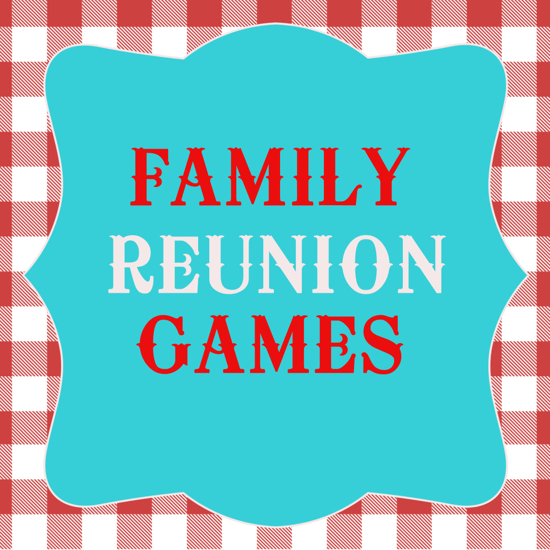 Family Reunion Games