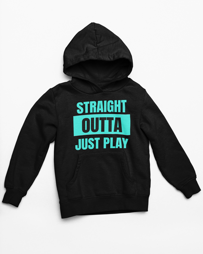 Straight Outta Just Play Sweatshirt