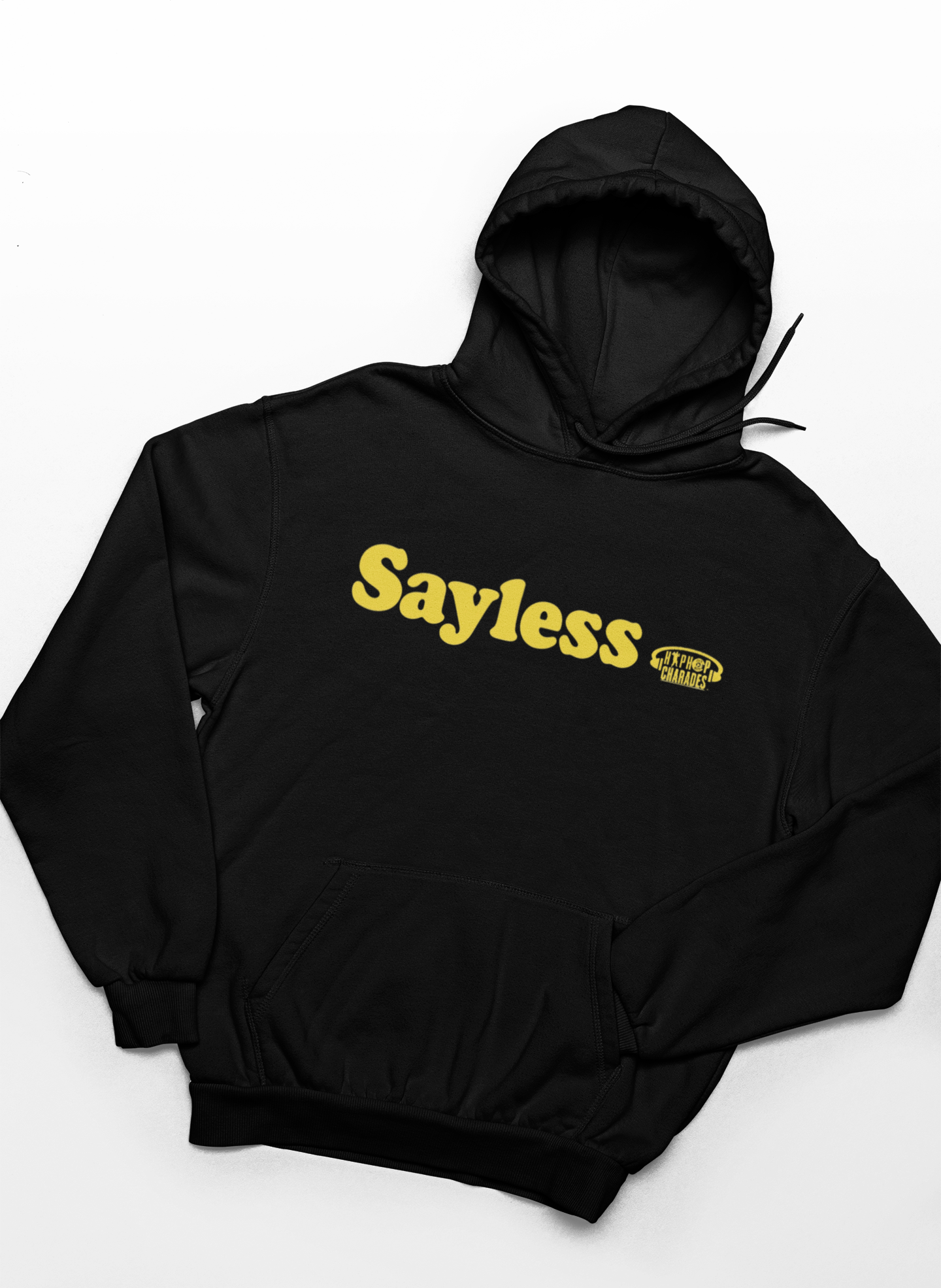 Sayless Hoodie