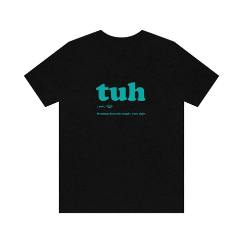 Women's Tuh shirt