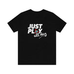 Women's Just Play All Day Tee
